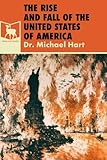 The Rise and Fall of the United States of America