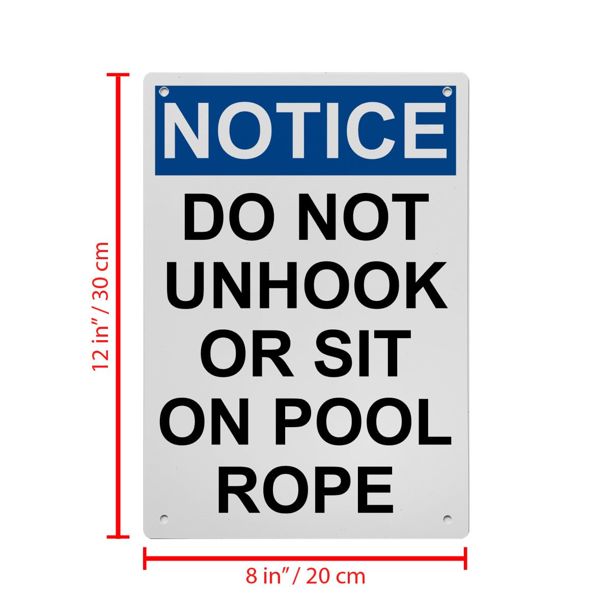 OSHA Do Not Unhook Or Sit On Pool Rope Sign, 8.5 x 11 in