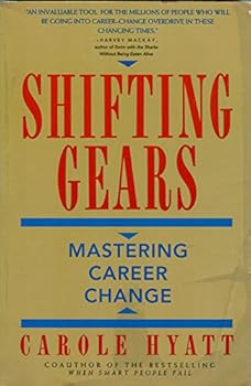 Paperback Shifting Gears: How to Master Career Change and Find the Work That's Right for You Book
