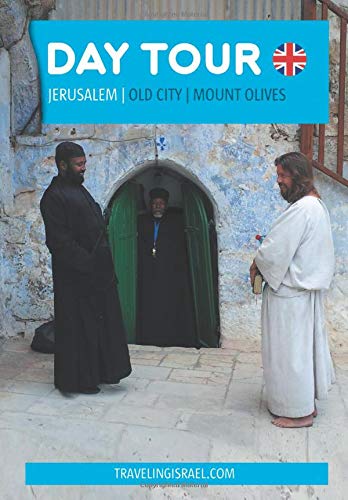 Day Tour Jerusalem | Old City | Mount Olives