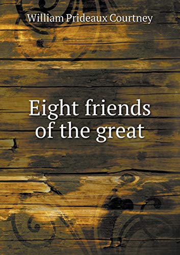 Eight friends of the great 5519317445 Book Cover