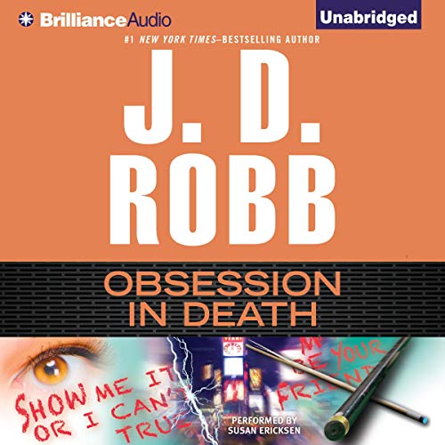 Obsession in Death In Death, Book 40 (Audible Audio Edition) Susan Ericksen, J. D