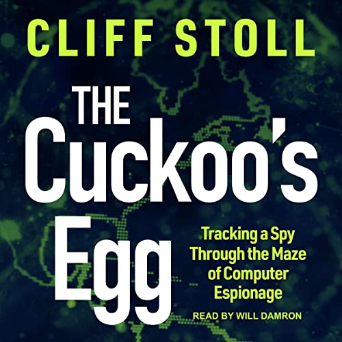 The Cuckoo's Egg: Tracking a Spy Through the Ma... B09NF4ZJP3 Book Cover