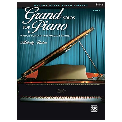 Grand Solos for Piano, Bk 6: 9 Pieces for Late Intermediate Pianists