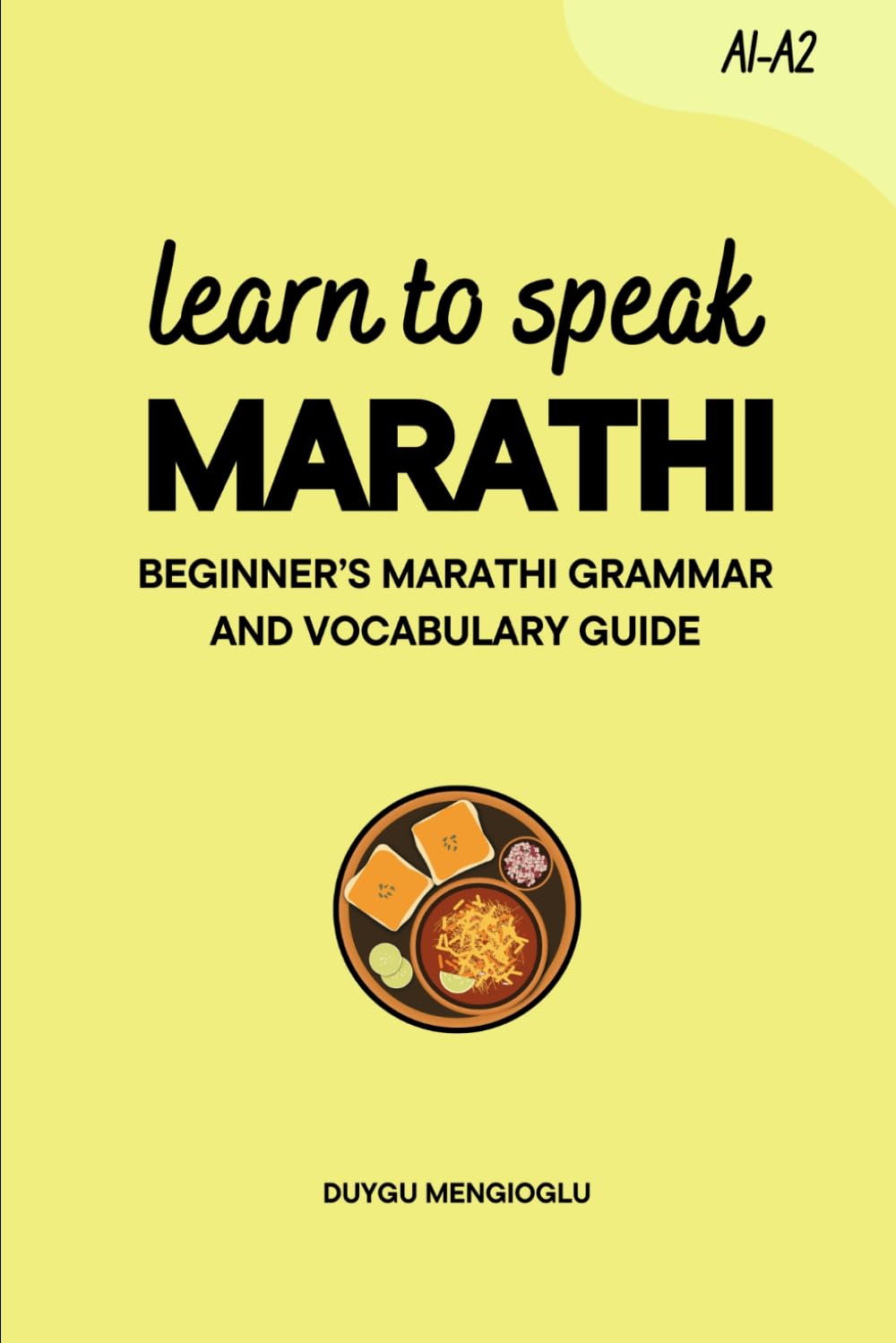 Learn to Speak Marathi: Beginner’s Marathi Grammar and Vocabulary Guide (Learn Marathi)