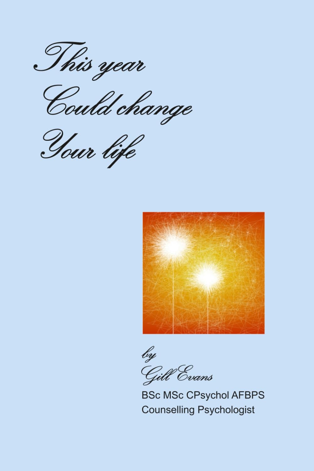 This Year Could Change Your Life