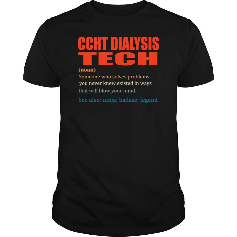 Ccht Dialysis Tech Ninja Badass Legend - Unisex Tee Black