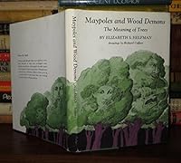 Maypoles and Wood Demons; The Meaning of Trees, 0816430853 Book Cover