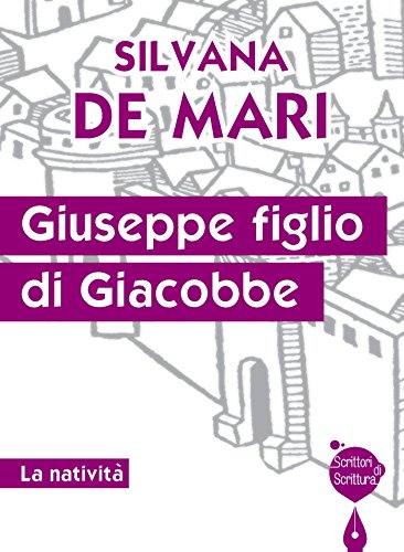Giuseppe figlio di Giacobbe: La natività (Scrittori di scrittura) Giuseppe figlio di Giacobbe: La natività (Scrittori di scrittura)