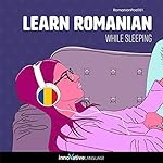 Cover of Learn Romanian While Sleeping