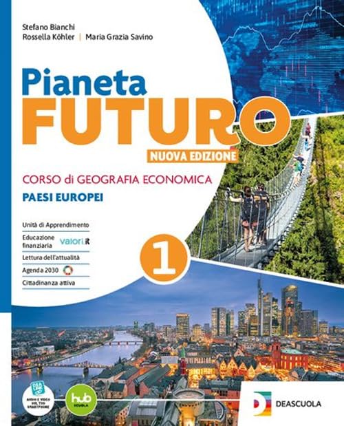 Pianeta futuro. Per gli Istituti Tecnici Economici. Per le Scuole superiori. Nuova ediz. Con e-book. Con espansione online (Vol. 1)