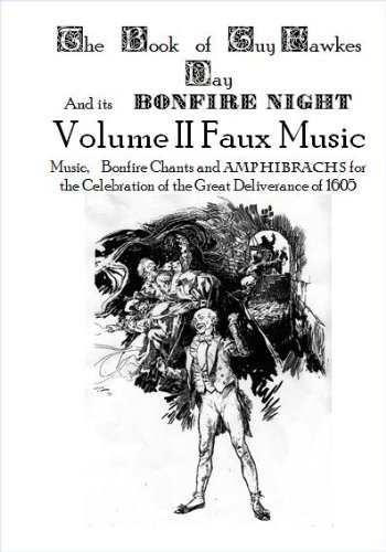 The Book of Guy Fawkes Day And its Bonfire Night Volume II Faux Music