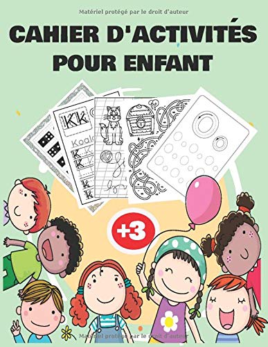 cahier d'activités pour enfant: Apprendre a écrire , dessiner, colorier et a raisonner avec ( Labyrinthe enfant, Coloriage par numero, points a relier, ... Maternelle a la maison ! (Grand format)