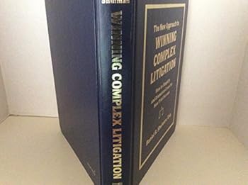Hardcover The new approach to winning complex litigation: How to simplify and dramatize cases for new trial success Book