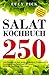 Produktbild SALAT KOCHBUCH: 250 Salat Rezepte mit einer großen Auswahl an Vinaigrettes, Dressings, grüne Salate und Partysalate. Jeden Tag das richtige Salatrezept. Inkl. kalorienarme Rezepte zum Abnehmen.