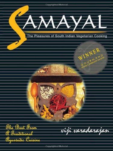 Samayal - The Pleasures of South Indian Vegetarian Cooking. Paperback – September 20, 2010