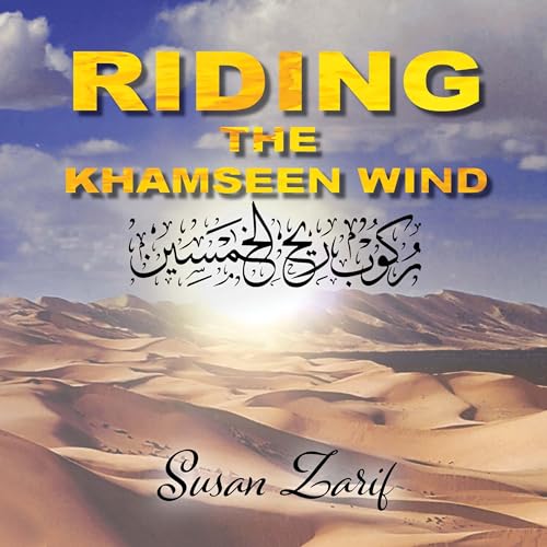 Riding the Khamseen Wind (Written by Susan Zarif) episode artwork