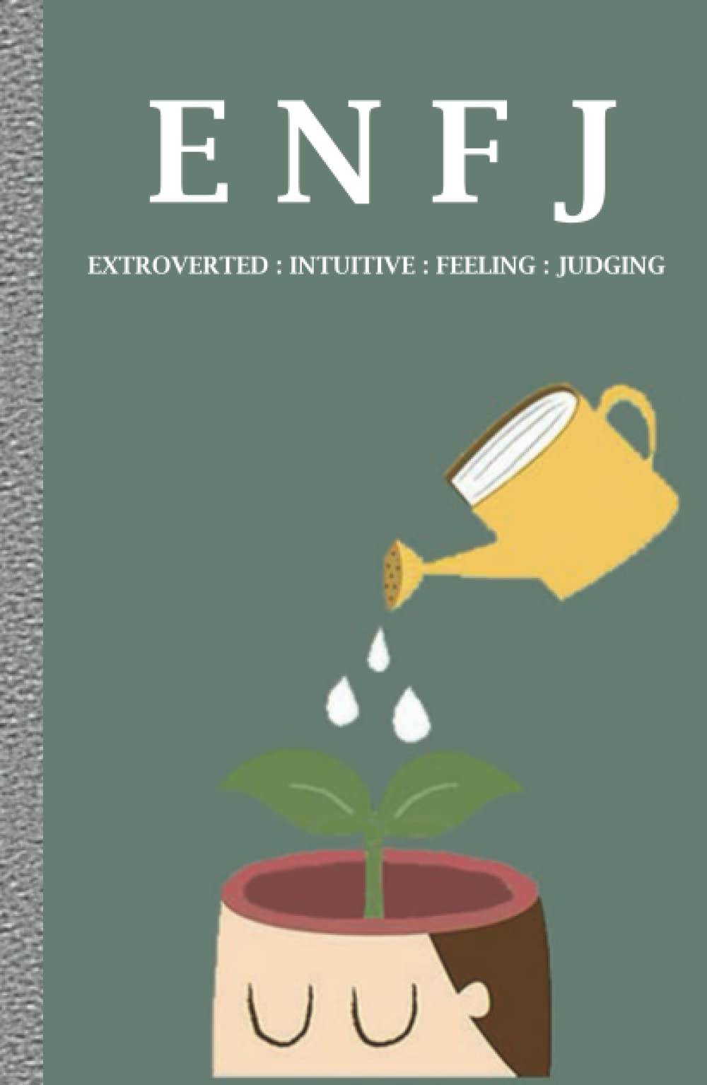 ENFJ Self Development and Personal Growth Journal : Myers Briggs Personality Type A5 Lined Hardback Journal