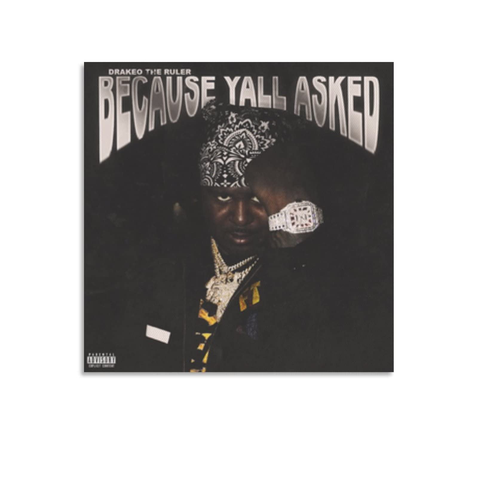 ORLLO Drakeo The Ruler Because Yall Asked Canvas Poster Decorative Painting Wall Art Living Room Posters Bedroom Painting Unframe-style16x16inch(40x40cm)