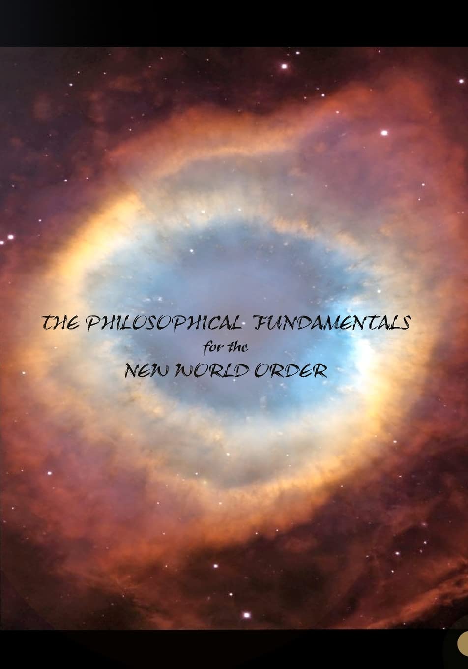 The Philosophical Fundamentals for the New World Order: The Holy Grail's Doctrine