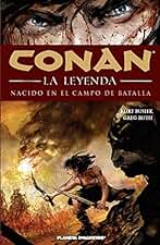 Conan La leyenda nº 00/12: Nacido en el campo de batalla