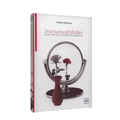 Transexualidades sob a ótica do Espírito Imortal