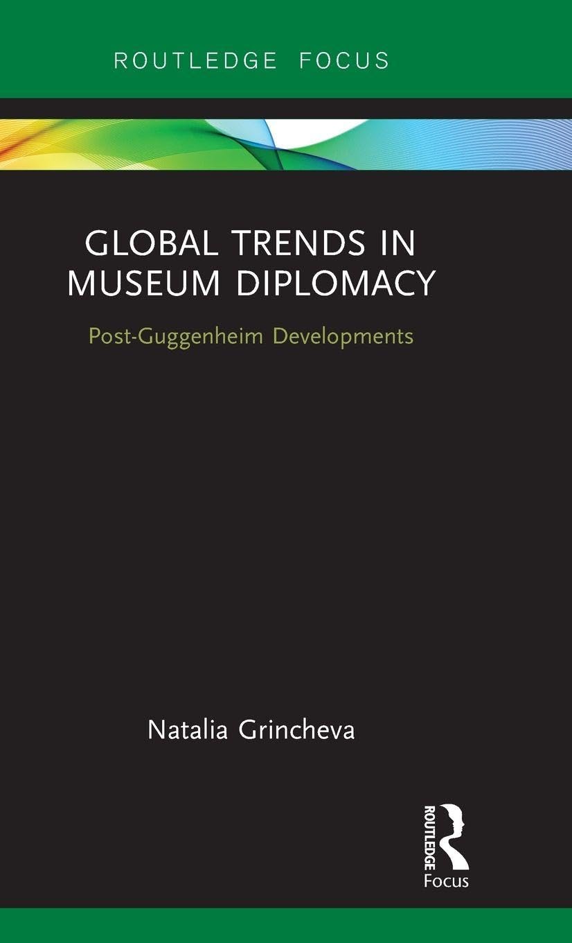 Museum Diplomacy : l'ouvrage de référence Global Trends pour maîtriser l'ingénierie culturelle
