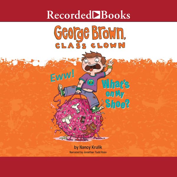 Cover art for George Brown, Class Clown: Eww! What's on My Shoe?