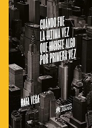 Cuándo fue la última vez que hiciste algo por primera vez
