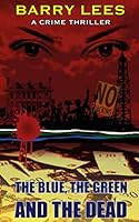 The Blue, the Green and the Dead 1999792882 Book Cover