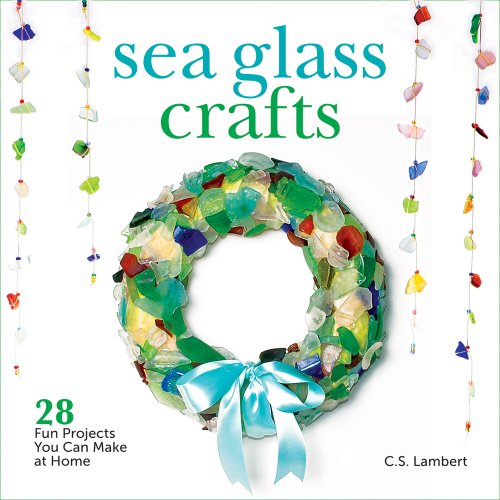 Sea Glass Crafts: 28 Fun Projects You Can Make at