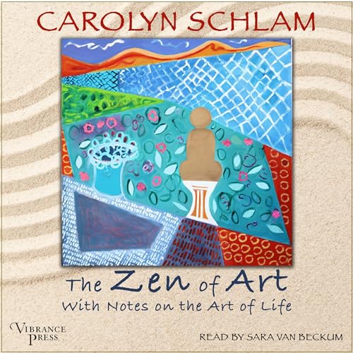 The Zen of Art by Carolyn Schlam episode artwork