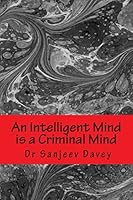 An Intelligent Mind is a Criminal Mind: Crime & Intelligence 1515088685 Book Cover
