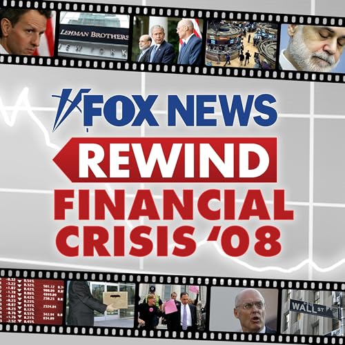 Fox News Rewind: Financial Crisis '08 cover art