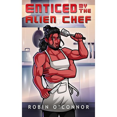 Enticed by the Alien Chef Audiolibro Por Robin O'Connor arte de portada