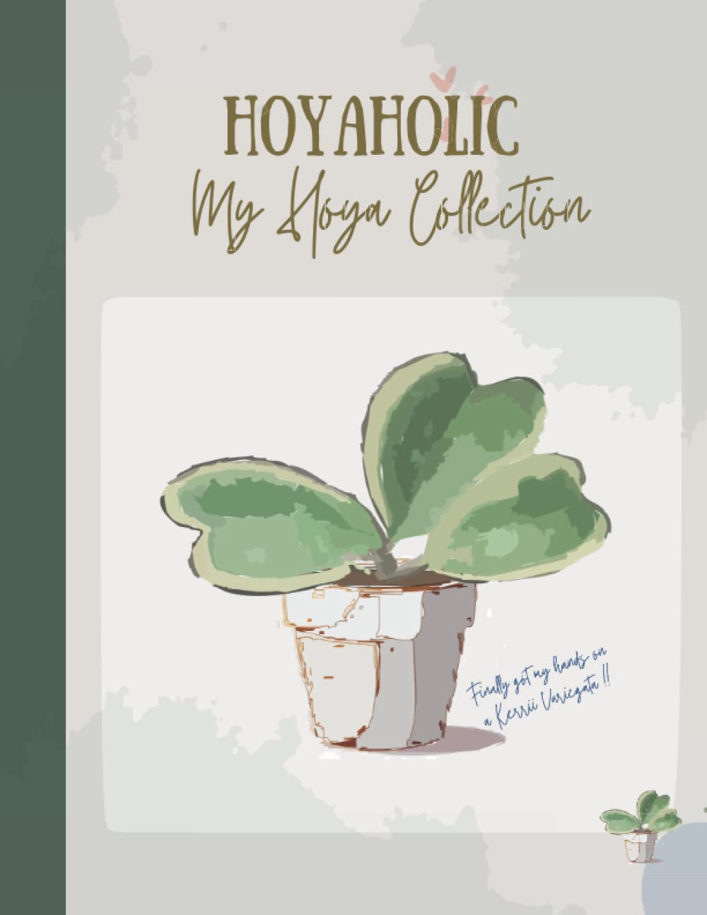 HOYAHOLIC: My Hoya Collection Scrapbook