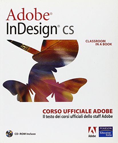  Adobe InDesign CS. Classroom in a book. Corso ufficiale Adobe. Con CD-ROM