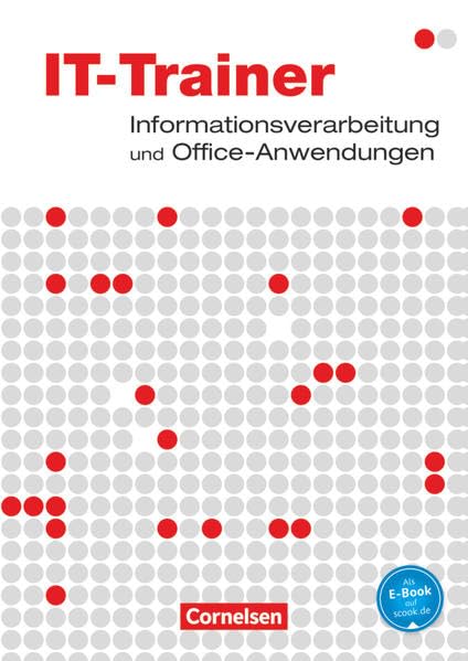 Datenverarbeitung - Microsoft-Office-Anwendungen 2010: IT-Trainer - Informationsverarbeitung und Office-Anwendungen - Fachkunde