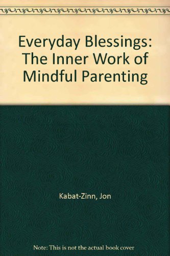 Everyday Blessings: The Inner Work of Mindful P... 1567313876 Book Cover