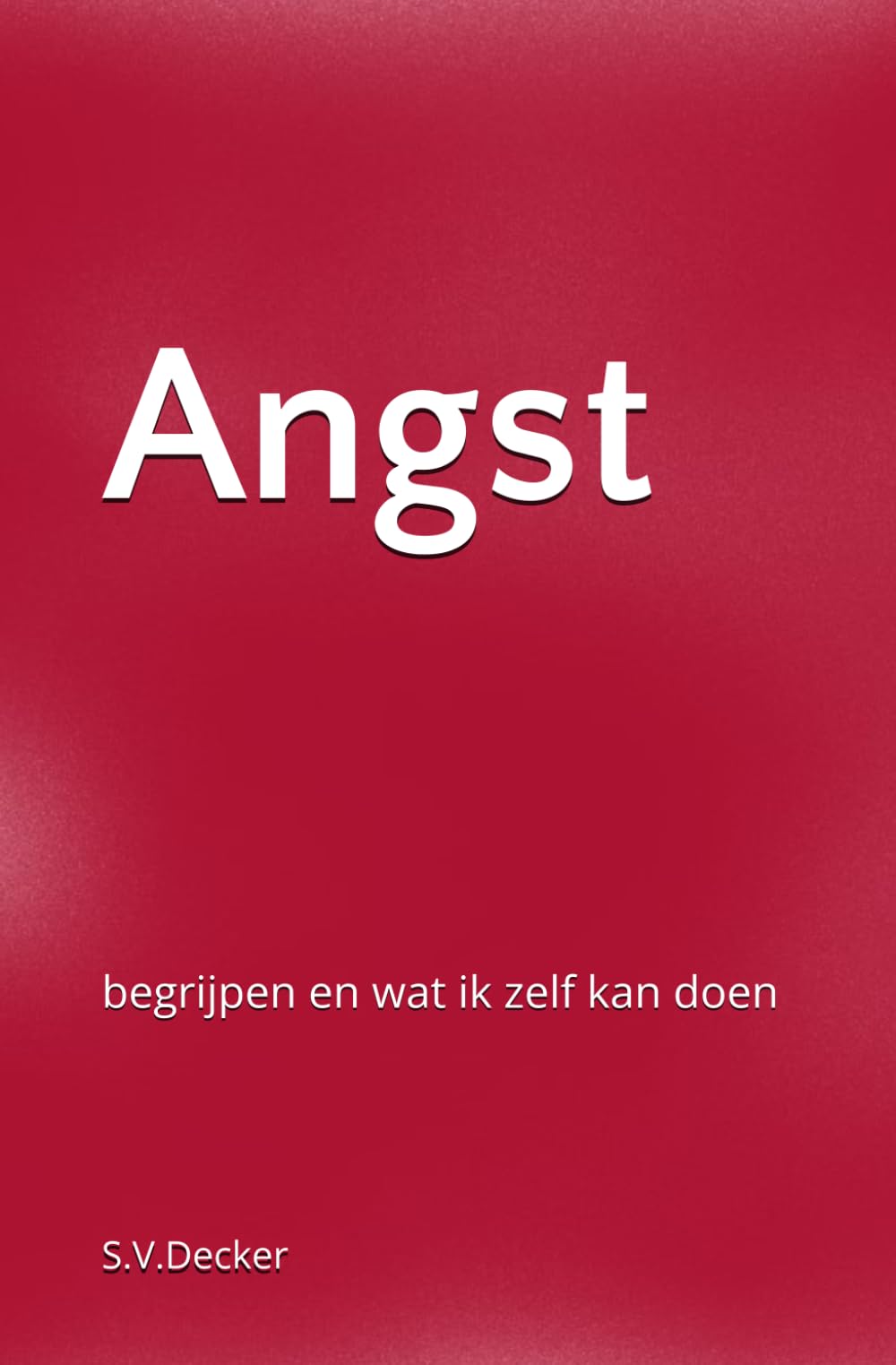 Angst: begrijpen en wat ik zelf kan doen
