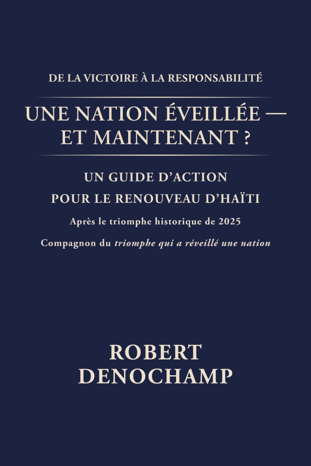 Une nation éveillée — et maintenant ?: Un guide d’action pour le renouveau d’Haïti