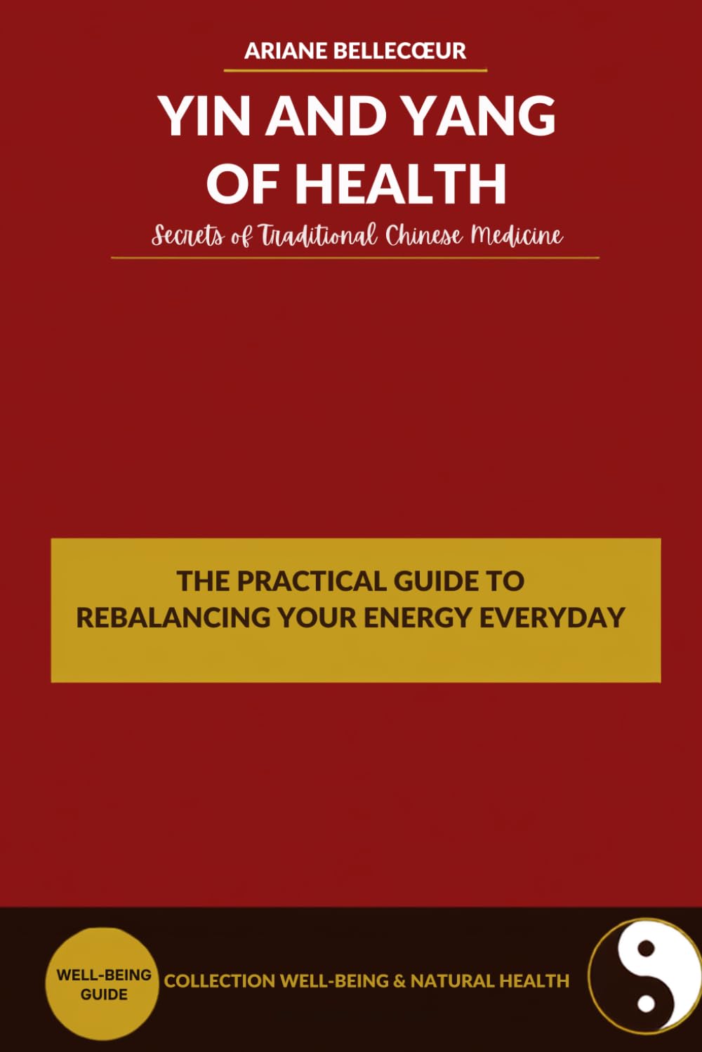 YIN AND YANG OF HEALTH: Secrets of Traditional Chinese Medicine