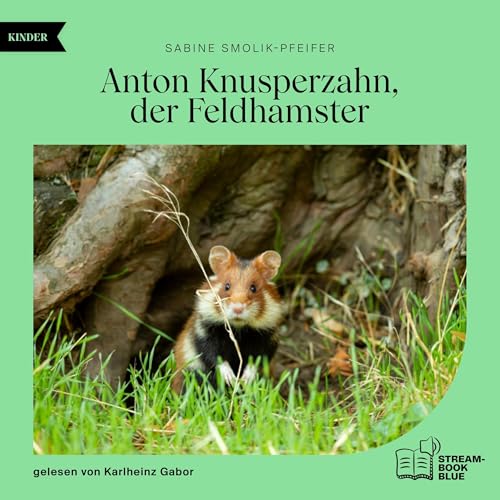 Page de couverture de Anton Knusperzahn, der Feldhamster