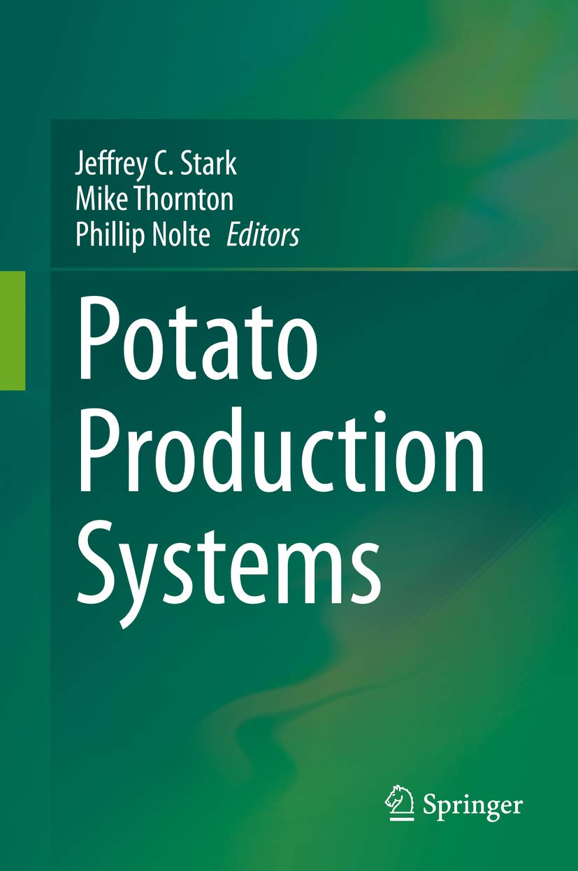 Potato Production Systems (Handbook of Plant Breeding 13)