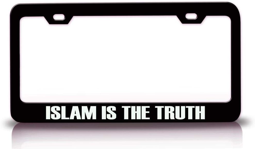 Islam is The Truth Muslim Religion S Metal Car SUV Truck License Plate Frame Bl z20