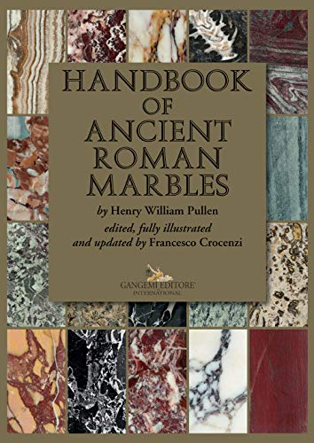 Handbook Of Ancient Roman Marbles. Ediz. A Colori