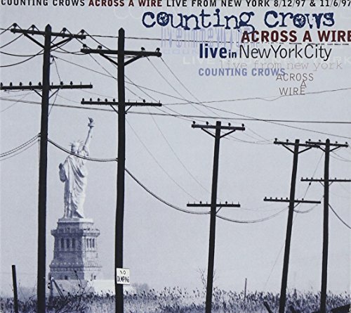 Across A Wire: Live In New York City by Counting Crows (1998-07-14)