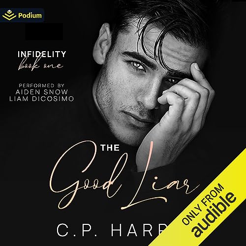 The Good Liar Infidelity, Book 1 (Audio Download) C.P. Harris, Aiden