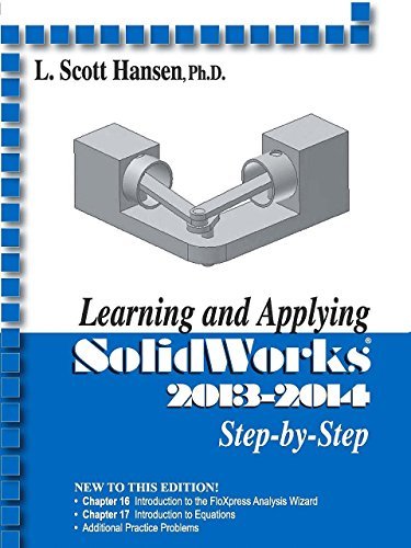Learning and Applying SolidWorks 2013-2014 by L. Scott Hansen (2013-08-09)