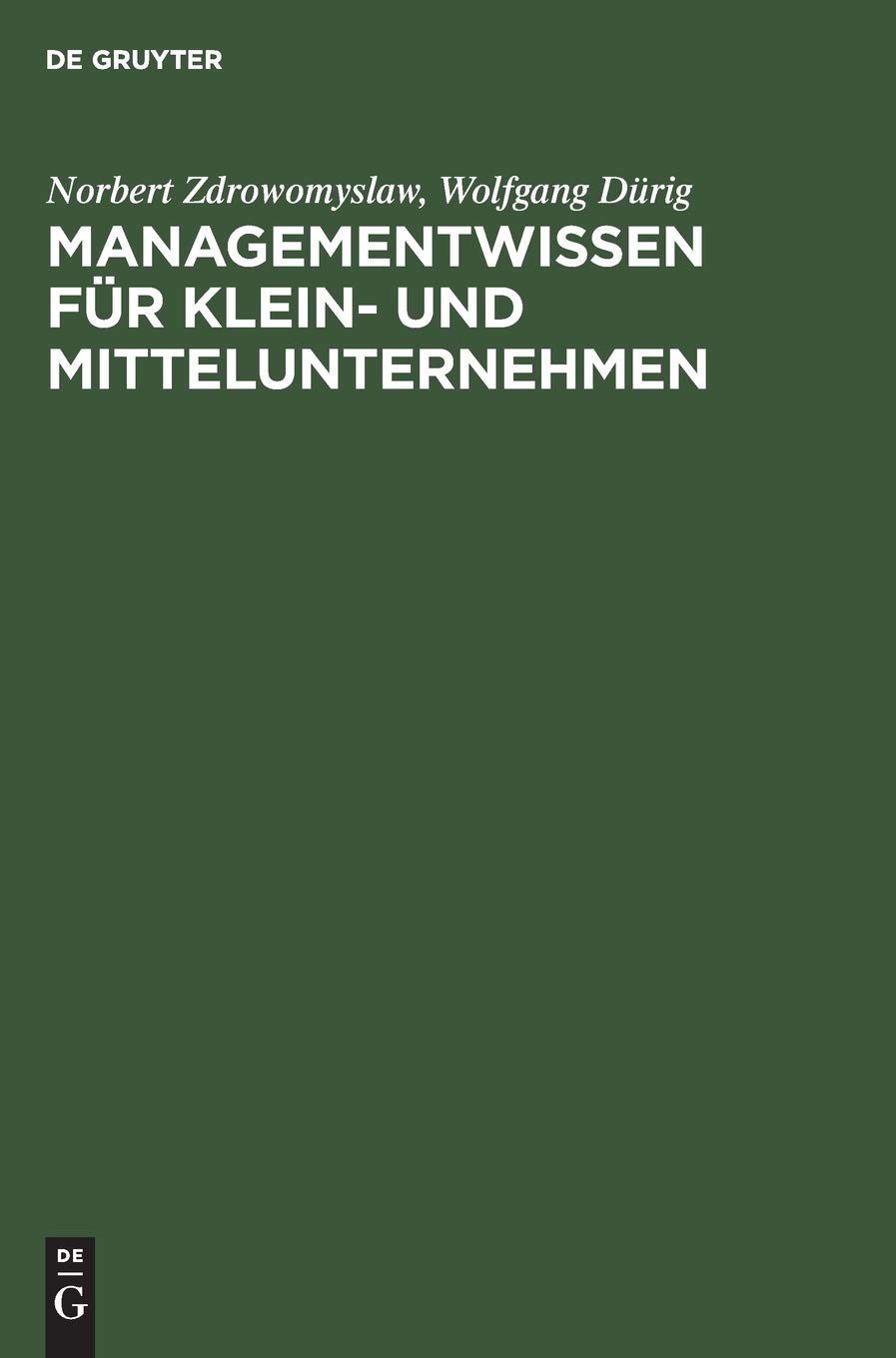 Managementwissen für Klein- und Mittelunternehmen: Handwerk und Unternehmensführung (German Edition)